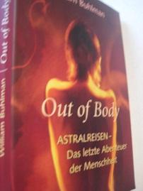 Immagine del venditore per Out of Body Astralreisen - Das letzte Abenteuer der Menschheit venduto da Alte Bcherwelt