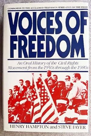 Seller image for Voices of Freedom: An Oral History of the Civil Rights Movement from the 1950s Through the 1980s: SIGNED BY AUTHOR for sale by Call Phil Now - Books