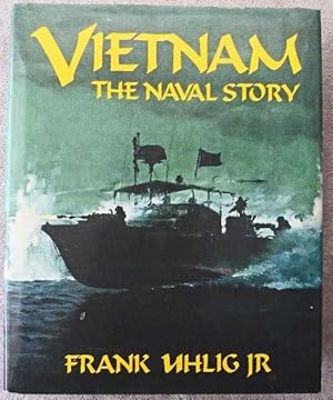 Bild des Verkufers fr Vietnam: The Naval Story zum Verkauf von Call Phil Now - Books