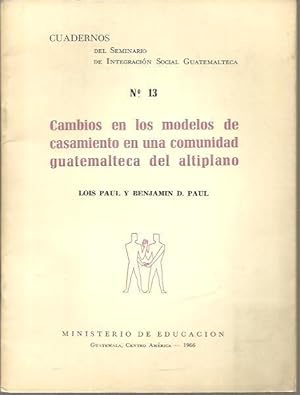 Seller image for CAMBIOS EN LOS MODELOS DE CASAMIENTO EN UNA COMUNIDAD GUATEMALTECA DEL ALTIPLANO. for sale by Librera Javier Fernndez