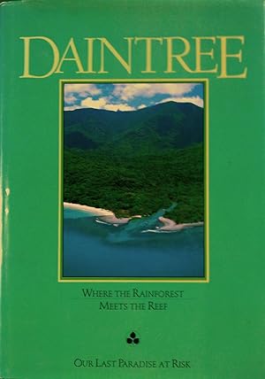 Seller image for Daintree. Where The Rainforest Meets The Reef. for sale by Banfield House Booksellers