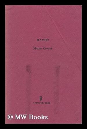 Imagen del vendedor de Raven / [By] Shana Carrol a la venta por MW Books Ltd.