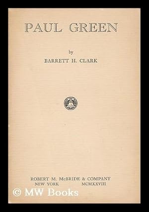 Image du vendeur pour Paul Green, by Barrett H. Clark mis en vente par MW Books Ltd.