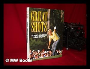 Seller image for Great Shots / Robert Sommers and Cal Brown for sale by MW Books Ltd.