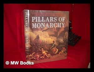 Seller image for Pillars of Monarchy : an Outline of the Political and Social History of Royal Guards, 1400-1984 / Philip Mansel for sale by MW Books Ltd.