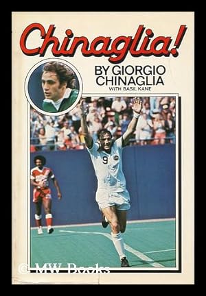 Seller image for Chinaglia! / Giorgio Chinaglia, with Basil Kane for sale by MW Books Ltd.