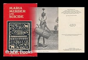 Imagen del vendedor de Maria Murder and Suicide. with a Foreword by Sir W. V. Grigson a la venta por MW Books Ltd.