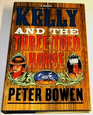 Kelly and the Three-Toed Horse (Signed 1st)
