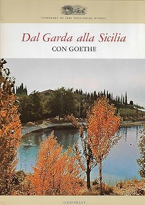 Seller image for dal garda alla sicilia con goethe for sale by Libreria Del Corso