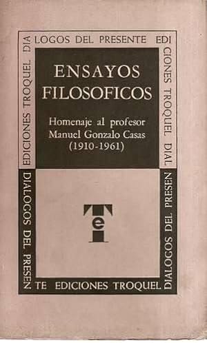 Ensayos filosóficos. Homenaje al profesor Manuel Gonzalo Casas (1910-1961), 1st . edition
