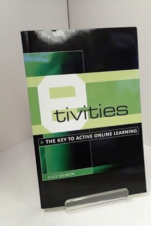 Etivities : The Key To Online Teaching, Training And Learning