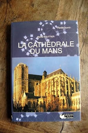 Image du vendeur pour La cathdrale du Mans mis en vente par Un livre en poche