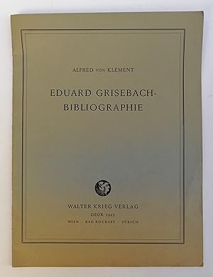 Bild des Verkufers fr Eduard Grisebach-Bibliographie. Mit 45 Abbildungen zum Verkauf von Der Buchfreund