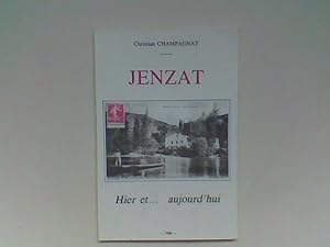 Jenzat. Hier et  aujourd'hui