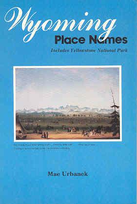 Seller image for Wyoming Place Names for sale by The Book Faerie