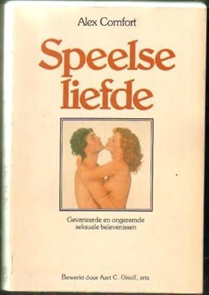 SPEELSE LIEFDE. GEVARIEERDE EN ONGEREMDE SEKSUELE BELEVENISSEN