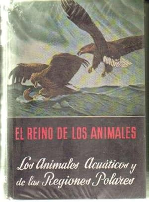 Immagine del venditore per EL REINO DE LOS ANIMALES. TOMO I: LOS ANIMALES ACUATICOS Y DE LAS REGIONES POLARES venduto da Librera Raimundo