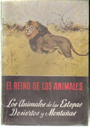 EL REINO DE LOS ANIMALES. TOMO III: LOS ANIMALES DE LAS ESTEPAS, DESIERTOS Y MONTAÑAS