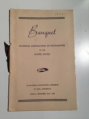 Seller image for Program and menu for the Banquet of the National Association of Postmasters of the United States in National Convention Assembled St. Paul Minnesota Friday, Sept 23, 1938 for sale by WellRead Books A.B.A.A.