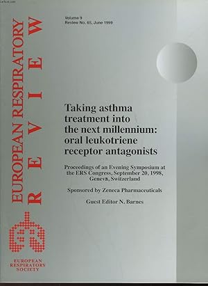 Bild des Verkufers fr EUROPEAN RESPIRATORY REVIEW - VOLUME 9 - N65 - TAKING ASTHMA TREATMENT INTO THE NEXT MILLENIUM : ORAL LEUKOTRIENE RECEPTOR ANTAGONISTS zum Verkauf von Le-Livre