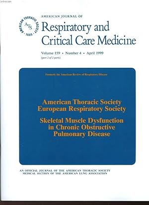 Seller image for RESPIRATORY AND CRITICAL CARE MEDICINE - VOLUME 159 - N4 - AMERICAN THORACIC SOCIETY EUROPEAN RESPIRATORY SOCIETY - SKELETAL MUSCLE DYSFUNCTION IN CHRONIC OBSTRUCTIVE PULMONARY DISEASE for sale by Le-Livre
