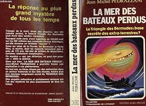 Bild des Verk�ufers f�r LA MER DES BATEAUX PERDUS - LE TRIANGLE DES BERMUDES BASE SECRETE DES EXTRA-TERRESTRES? zum Verkauf von Le-Livre
