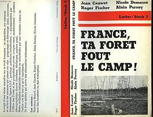 Seller image for FRANCE, TA FORET FOUT LE CAMP! for sale by Le-Livre