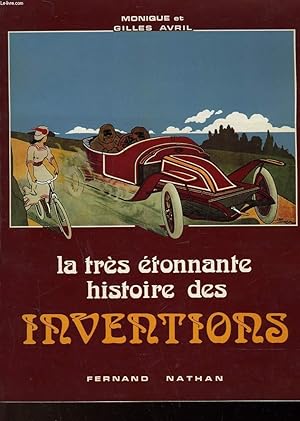 Image du vendeur pour LA TRES ETONNANTE HISTOIRE DES INVENTIONS mis en vente par Le-Livre