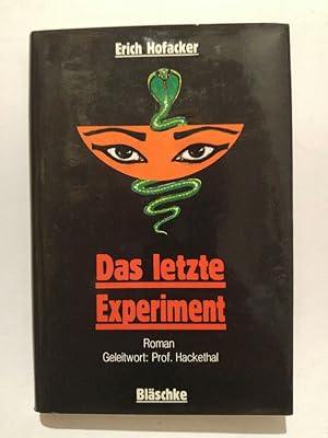 Imagen del vendedor de Das letzte Experiment : Roman a la venta por ANTIQUARIAT Franke BRUDDENBOOKS