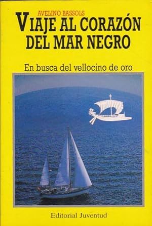 Seller image for Viaje al corazn del Mar Negro. En busca del vellocino de oro for sale by LIBRERA GULLIVER