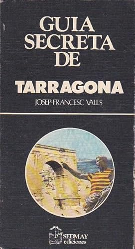 Image du vendeur pour Gua secreta de Tarragona mis en vente par LIBRERA GULLIVER