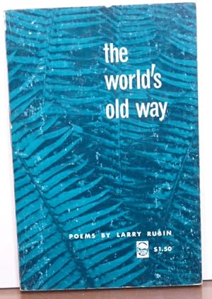 Imagen del vendedor de THE WORLD'S OLD WAY [SIGNED] a la venta por RON RAMSWICK BOOKS, IOBA