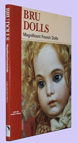 Bru Dolls: Magnificent French Dolls