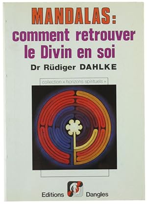 MANDALAS: COMMENT RETROUVER LE DIVIN EN SOI.: