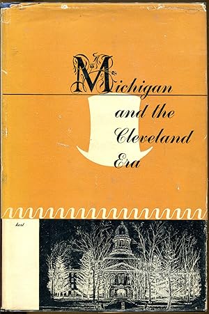 Seller image for Michigan and the Cleveland Era for sale by Dearly Departed Books