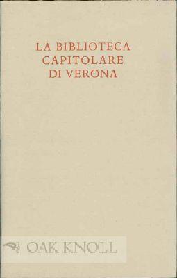 Immagine del venditore per BIBLIOTECA CAPITOLARE DI VERONA.|LA venduto da Oak Knoll Books, ABAA, ILAB