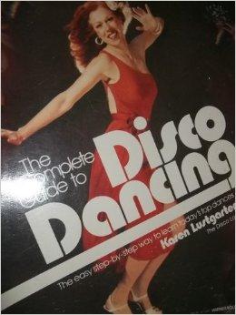 Seller image for The Complete Guide to Disco Dancing for sale by North American Rarities