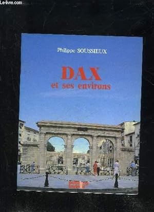Image du vendeur pour DAX ET SES ENVIRONS mis en vente par Le-Livre