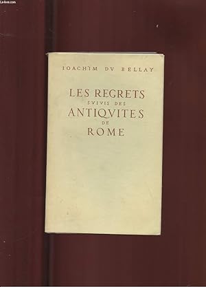 Bild des Verkufers fr LES REGRETS SUIVIS DES ANTIQUITES DE ROME zum Verkauf von Le-Livre