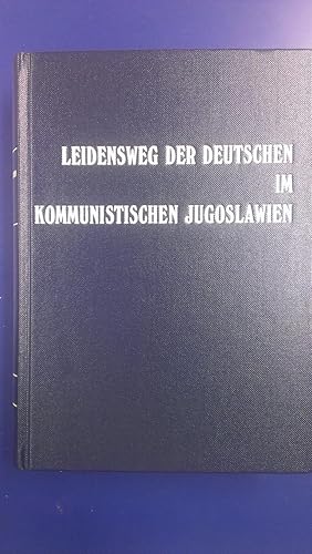 Leidensweg der Deutschen im kommunistischen Jugoslawien. Band II.