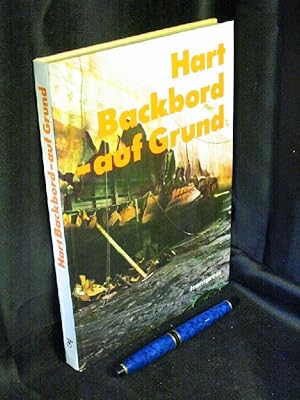 Bild des Verkufers fr Hart Backbord - auf Grund. Seeunflle und ihre Verhtung. - zum Verkauf von Erlbachbuch Antiquariat