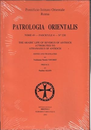 Immagine del venditore per Athanasius of Antioch (Ps.)The arabic Life of Severus of Antioch attributed to Athanasius of Antioch edited and translated by Youhanna Nessim Youssef. Preface by P. Allen, venduto da BOOKSELLER  -  ERIK TONEN  BOOKS