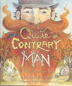 Image du vendeur pour The Quite Contrary Man : A True American Tale mis en vente par The Book Faerie
