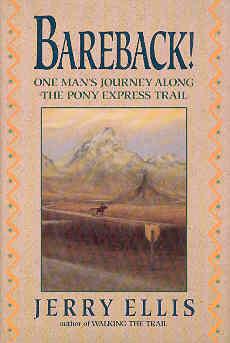Bild des Verkufers fr Bareback!: One Man's Journey Along the Pony Express Trail zum Verkauf von The Book Faerie