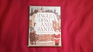 Seller image for JINGLE, DING AND SANTA: A CHRISTMAS SURPRISE for sale by Betty Mittendorf /Tiffany Power BKSLINEN