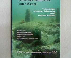 Imagen del vendedor de IKUWA: Schutz des Kulturerbes unter Wasser. Vernderungen europischer Lebenskultur durch Flu- und Seehandel. a la venta por Antiquariat Bookfarm