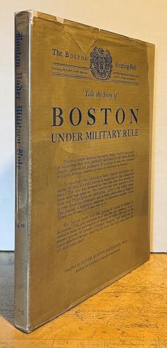 Bild des Verkufers fr Boston Under Military Rule [1768-1769] as Revealed in A Journal of theTimes zum Verkauf von Nighttown Books