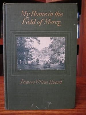 Image du vendeur pour My Home in the Field of Mercy mis en vente par Old Scrolls Book Shop