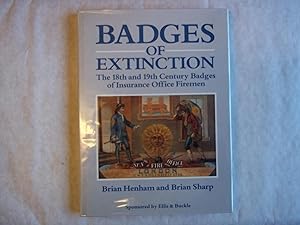 Seller image for Badges of Distinction. The Eighteenth and Nineteenth Century Badges of Insurance Office Firemen. for sale by Carmarthenshire Rare Books