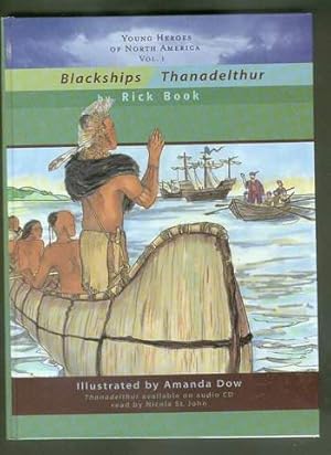 Blackships and Thanadelthur. -- Young Heroes of North America Volume-1 (Canada, Indian's Jacques ...